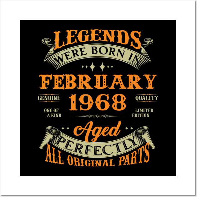 55th Birthday Gift Legends Born In February 1968 55 Years Old Wall Art by Schoenberger Willard